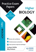Higher Biology: Practice Papers for SQA Exams | Billy Dickson, Graham Moffat