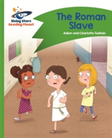 Reading Planet - The Roman Slave - Green: Comet Street Kids | Adam Guillain, Charlotte Guillain