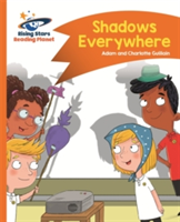 Reading Planet - Shadows Everywhere - Orange: Comet Street Kids | Adam Guillain, Charlotte Guillain