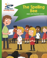 Reading Planet - The Spelling Bee - Green: Comet Street Kids | Adam Guillain, Charlotte Guillain