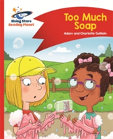 Reading Planet - Too Much Soap! - Red B: Comet Street Kids | Adam Guillain, Charlotte Guillain