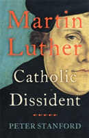 Martin Luther | Peter Stanford