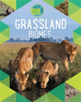 Earth\'s Natural Biomes: Grassland | Louise Spilsbury, Richard Spilsbury