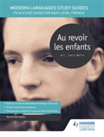 Modern Languages Study Guides: Au revoir les enfants | Karine Harrington