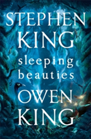 Sleeping Beauties | Stephen King, Owen King