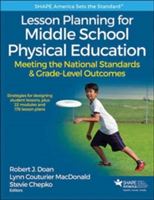 Lesson Planning for Middle School Physical Education | Robert Doan, Lynn Couturier MacDonald, Stevie Chepko