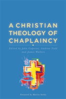 A Christian Theology of Chaplaincy |
