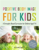 Positive Body Image for Kids | Ruth MacConville