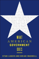 What American Government Does | University of Northern Colorado) Stan (Professor and Chair Luger, University of Connecticut) Brian (Associate Professor Waddell
