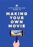 The Little White Lies Guide to Making Your Own Movie | Little Lies