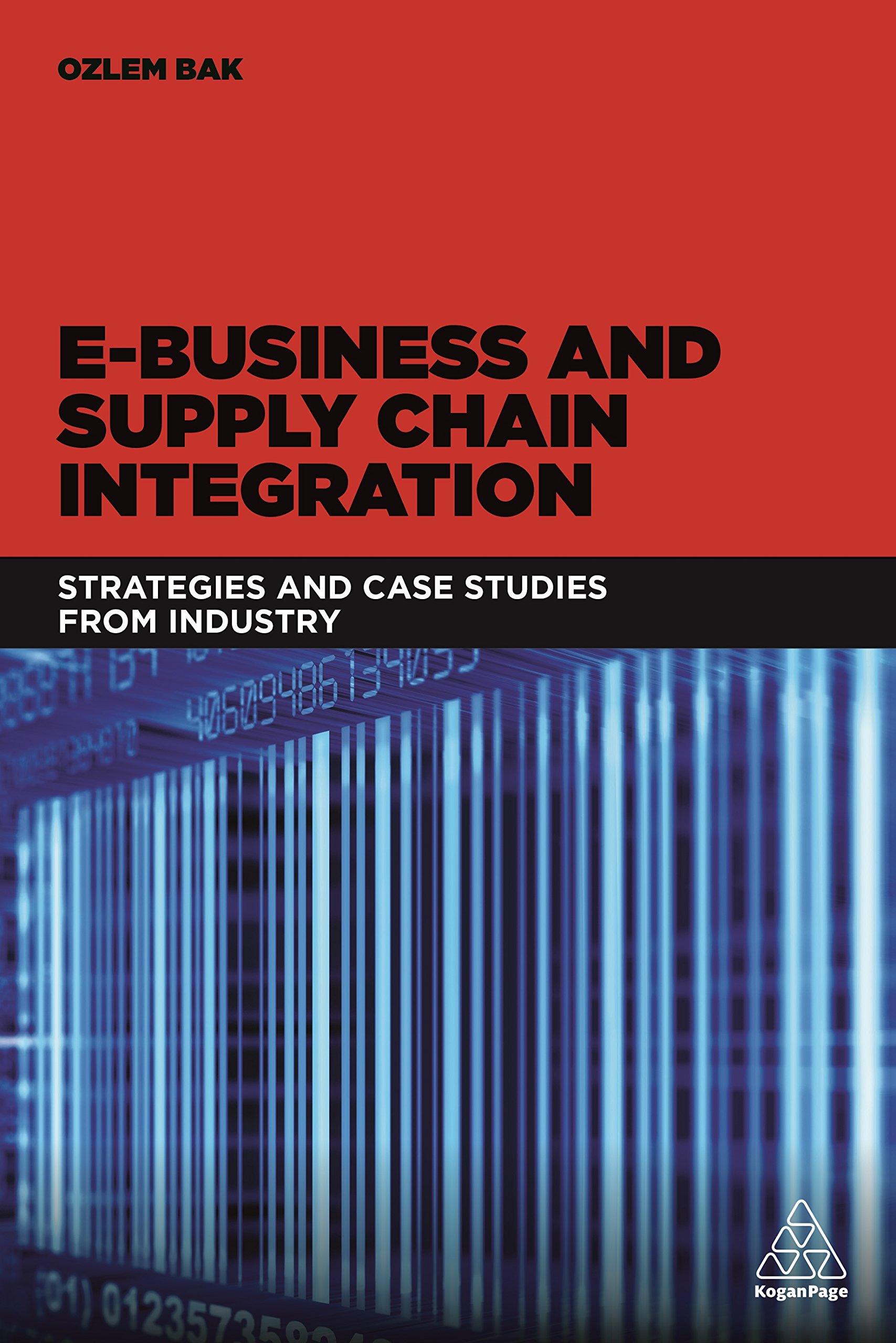 E-Business and Supply Chain Integration | Dr Ozlem Bak
