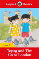 Topsy and Tim: Go to London - Ladybird Readers Level 1 |