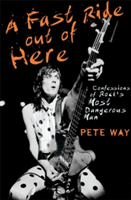 A Fast Ride Out of Here | Pete Way, Paul Rees