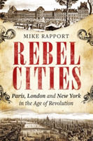 Rebel Cities | Mike Rapport