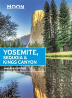 Moon Yosemite, Sequoia & Kings Canyon, 7th Edition | Ann Brown