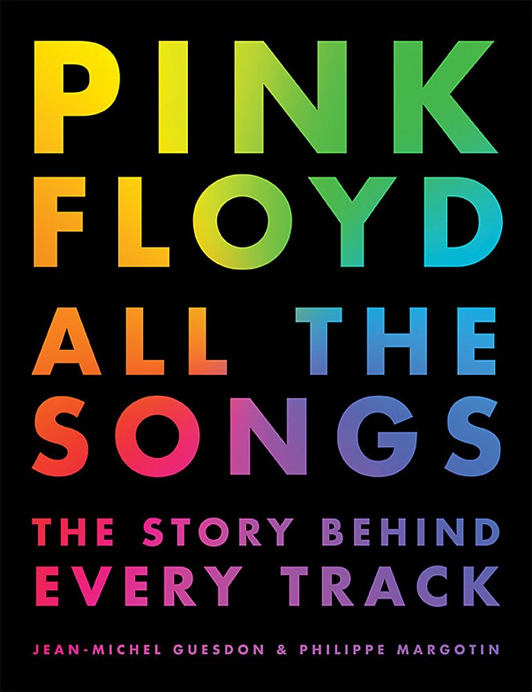 Pink Floyd All The Songs | Jean-Michel Guesdon, Philippe Margotin