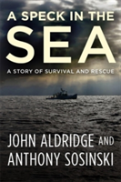 A Speck in the Sea | John Aldridge, Anthony Sosinski
