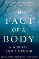 The Fact of a Body | Alexandria Marzano-Lesnevich