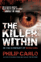 The Killer Within | Philip Carlo
