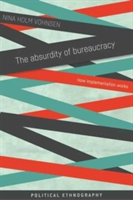 The Absurdity of Bureaucracy | Nina Holm Vohnsen