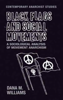 Black Flags and Social Movements | Dana M. Williams