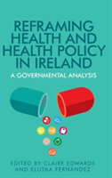 Reframing Health and Health Policy in Ireland |