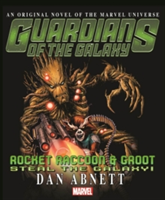 Guardians Of The Galaxy: Rocket Raccoon And Groot - Steal The Galaxy | Dan Abnett