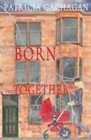 Born Together | Patricia Gachagan