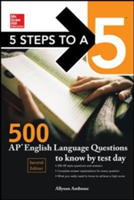 5 Steps to a 5: 500 AP English Language Questions to Know by Test Day, Second Edition | Allyson Ambrose