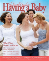 The Simple Guide to Having a Baby | Penny Simkin, Janet Whalley, Ann Keppler, Janelle Durham