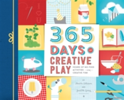 365 Days of Creative Play | Sheila Ellison, Judith Gray