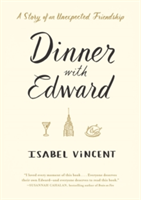 Dinner with Edward | Isabel Vincent