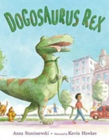 Dogosaurus Rex | Anna Staniszewski