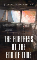 The Fortess at the End of Time | Joe M. McDermott