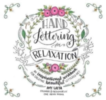 Hand Lettering for Relaxation | Amy Latta