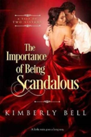 The Importance of Being Scandalous | Kimberly Bell