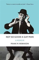 Not So Good a Gay Man | Frank M. Robinson