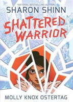 Shattered Warrior | Sharon Shinn, Molly Ostertag