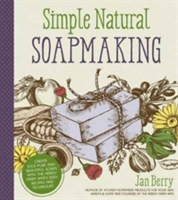 Simple & Natural Soapmaking | Jan Berry