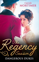 The Regency Season: Dangerous Dukes | Carole Mortimer