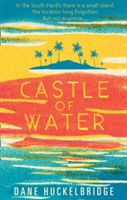 Castle of Water | Dane Huckelbridge