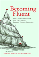 Becoming Fluent | Box 840) Richard M. (Foreign Service Officer Roberts, University of Memphis) Roger J. (Associate Dean and Professor Kreuz