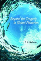 Beyond the Tragedy in Global Fisheries | D. G. Webster