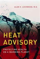 Heat Advisory | Alan H. Lockwood