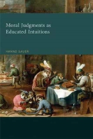 Moral Judgments as Educated Intuitions | Utrecht University) Hanno (Assistant Professor of Ethics Sauer