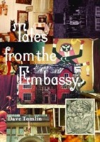 Tales from the Embassy - Communiques from the Guild of Transcultural Studies, 1976-1991 | Dave Tomlin