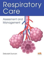 Respiratory Care: Assessment and Management | Deborah Duncan