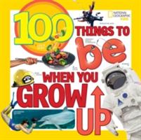 100 Things to Be When You Grow Up | Lisa M. Gerry