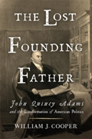 The Lost Founding Father | William J. (Louisiana State University) Cooper