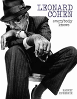 Leonard Cohen: Everybody Knows Revised edition | Harvey Kubernik